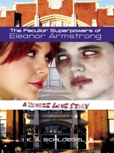 the-peculiar-superpowers-of-eleanor-armstrong-a-zombie-love-story