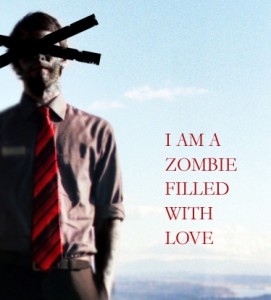 i-am-a-zombie-filled-with-love