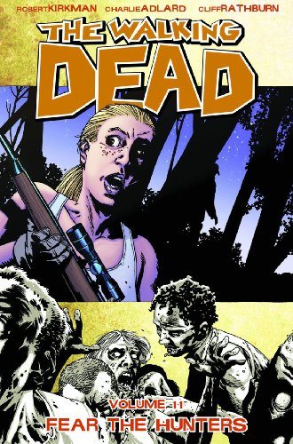 The Walking Dead Volume 11: Fear The Hunters Review