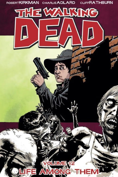 The Walking Dead Volume 12: Life Among Them