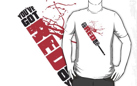 youve-got-red-on-you