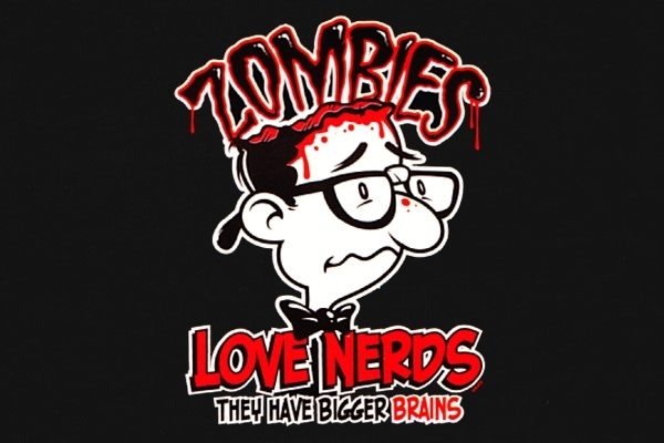 Zombies-Love-Nerds-They-Have-Bigger-Brains_25984-l