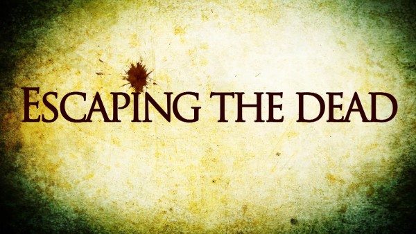 escaping-the-dead