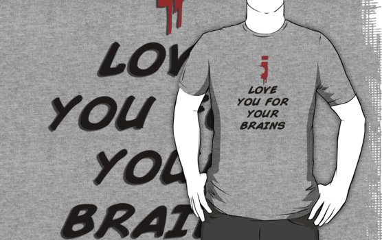i-love-you-for-your-brains