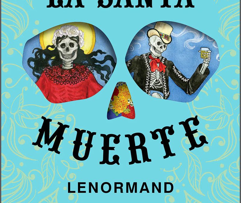 Oracle Card Deck Review: LA SANTA MUERTE LENORMAND